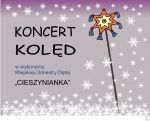 KONCERT KOLĘD W WYK. MIEJSKIEJ ORKIESTRY DĘTEJ „CIESZYNIANKA”